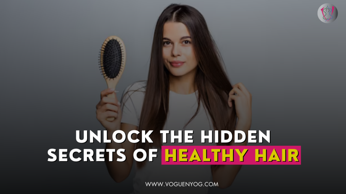 Unlock the Hidden Secrets of Hair Health: The Ultimate Guide Revealed