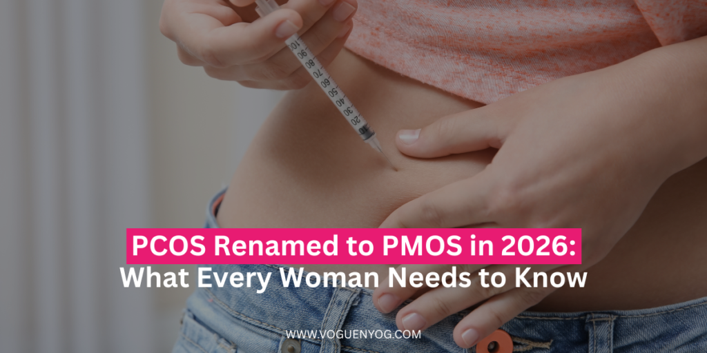 PCOS Renamed to PMOS in 2026: What Every Woman Needs to Know